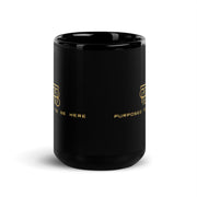 Purposed To Be Here Black Glossy Mug