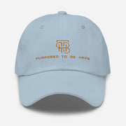 Purposed To Be Here Dad hat