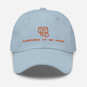 Purposed To Be Here Dad hat