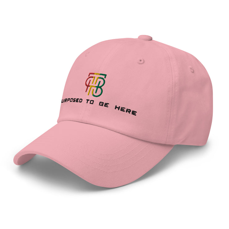 Purposed To Be Here Dad hat
