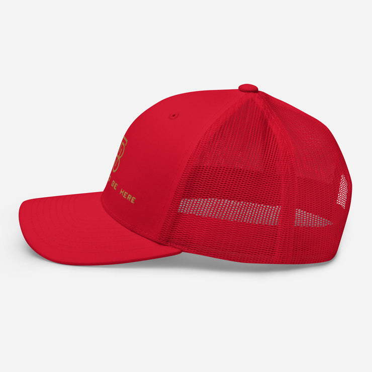 Purposed To Be Here Trucker Cap
