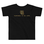 Purposed to be Here Toddler Tee