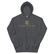 Purposed To Be Here Unisex Hoodie
