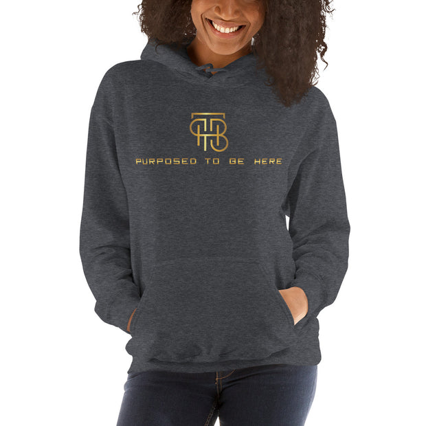Purposed To Be Here Unisex Hoodie