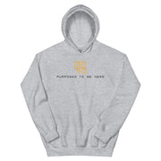 Purposed To Be Here Unisex Hoodie