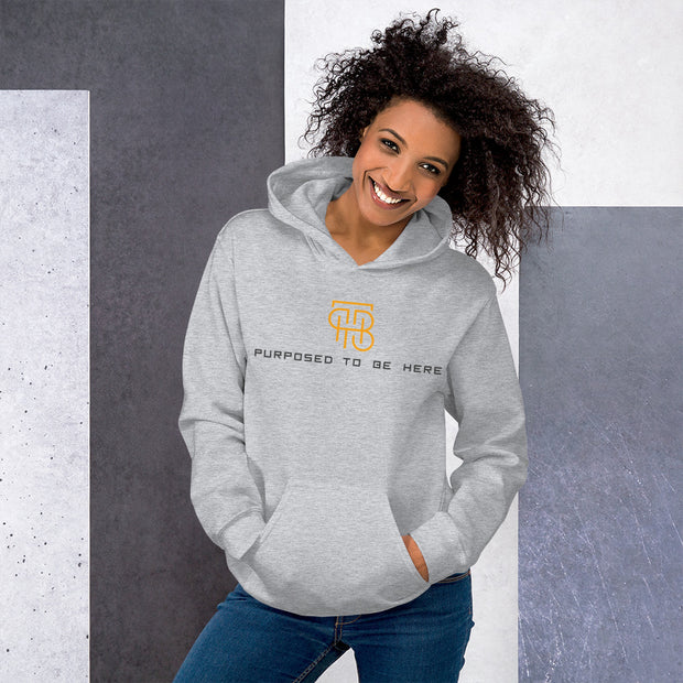 Purposed To Be Here Unisex Hoodie