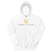 Purposed To Be Here Unisex Hoodie