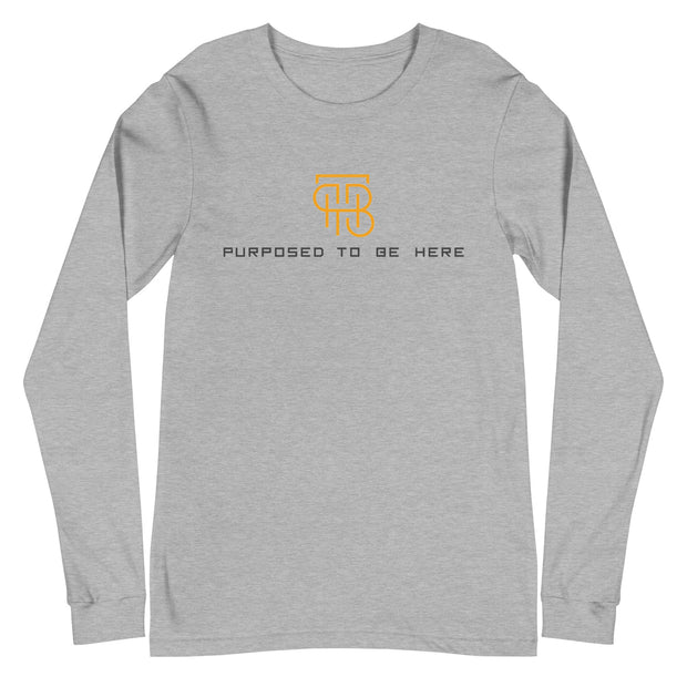 Purposed To Be Here Unisex Long Sleeve Tee