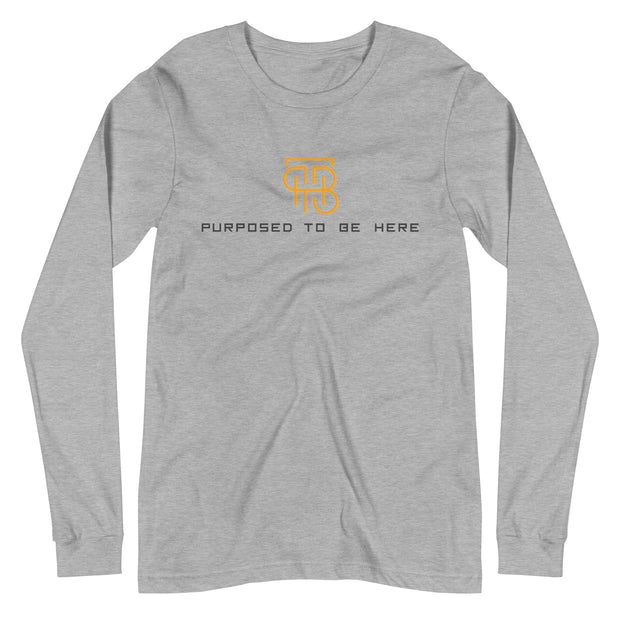 Purposed To Be Here Unisex Long Sleeve Tee