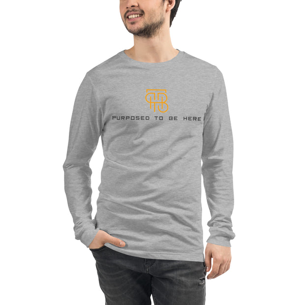 Purposed To Be Here Unisex Long Sleeve Tee