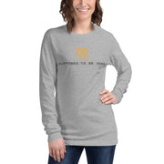 Purposed To Be Here Unisex Long Sleeve Tee