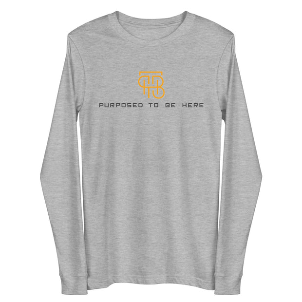Purposed To Be Here Unisex Long Sleeve Tee