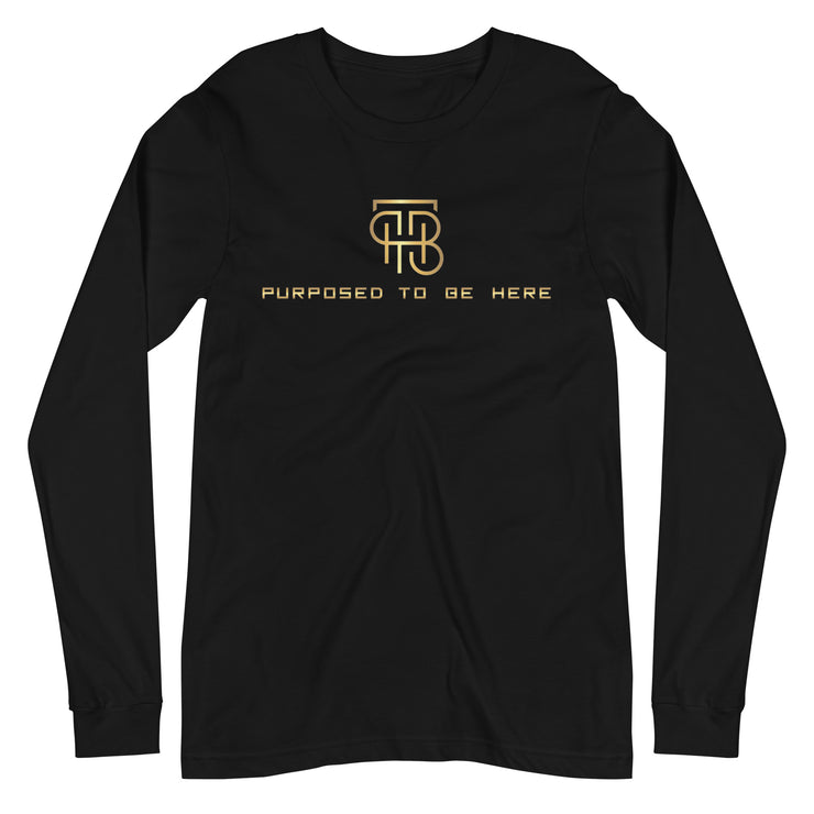 Purposed To Be Here Unisex Long Sleeve Tee