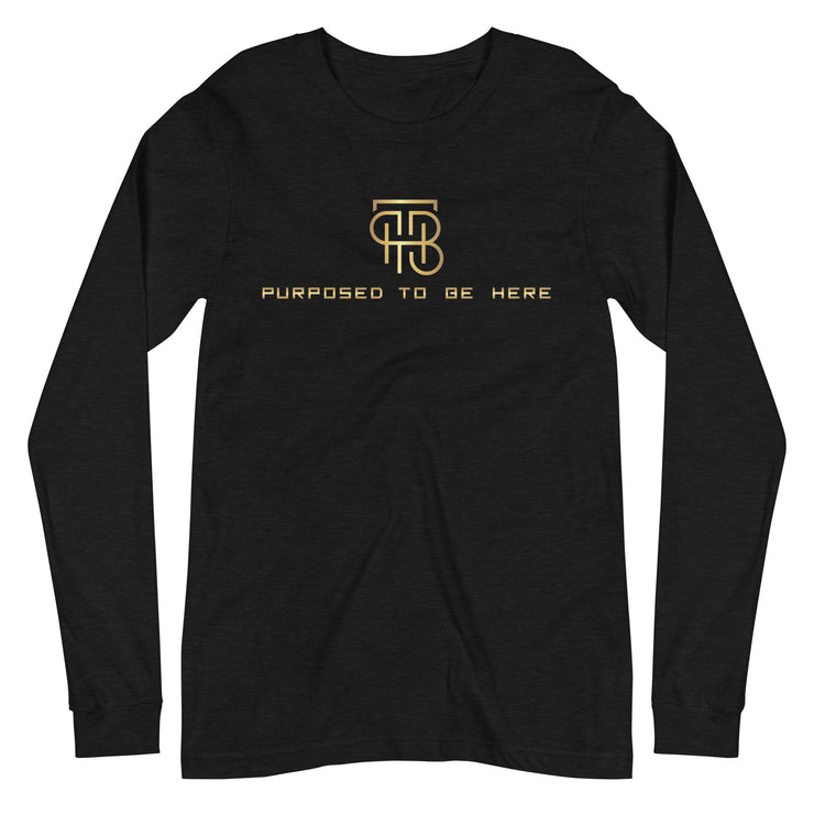 Purposed To Be Here Unisex Long Sleeve Tee