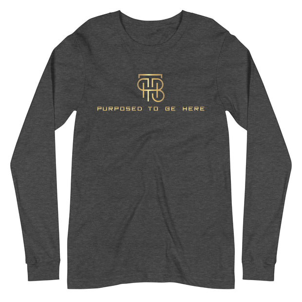 Purposed To Be Here Unisex Long Sleeve Tee