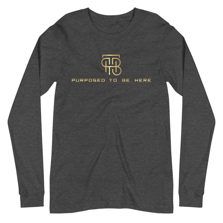 Purposed To Be Here Unisex Long Sleeve Tee