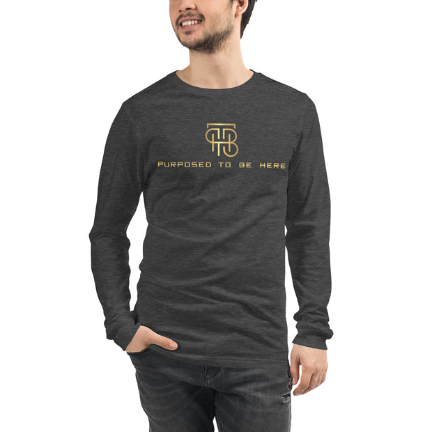 Purposed To Be Here Unisex Long Sleeve Tee