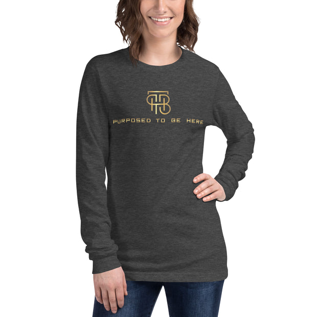 Purposed To Be Here Unisex Long Sleeve Tee