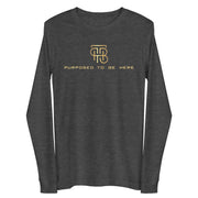 Purposed To Be Here Unisex Long Sleeve Tee