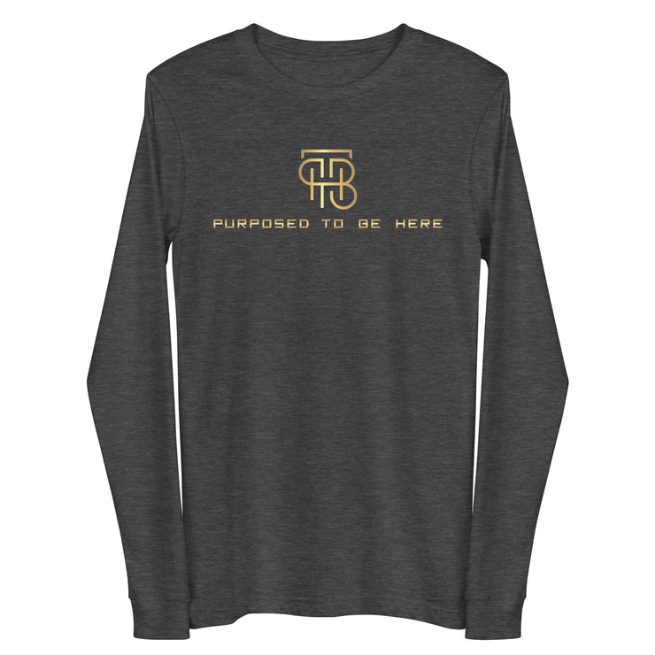 Purposed To Be Here Unisex Long Sleeve Tee