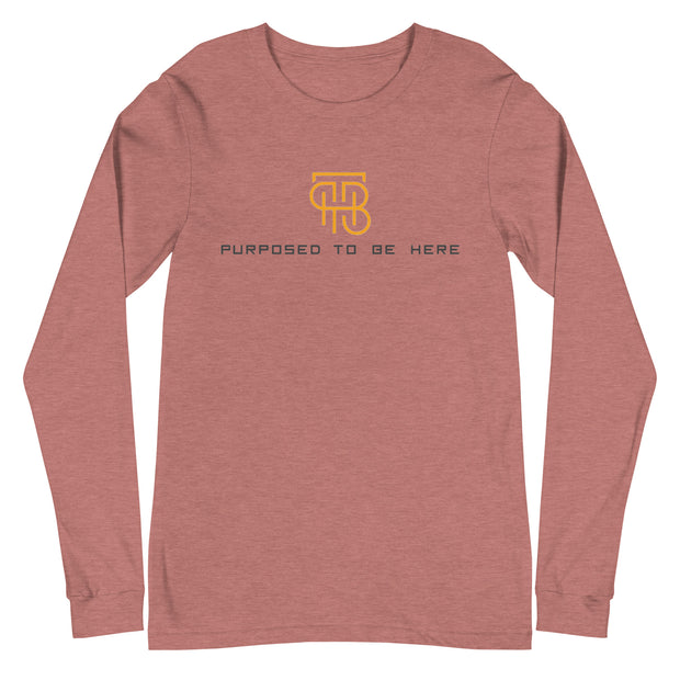 Purposed To Be Here Unisex Long Sleeve Tee