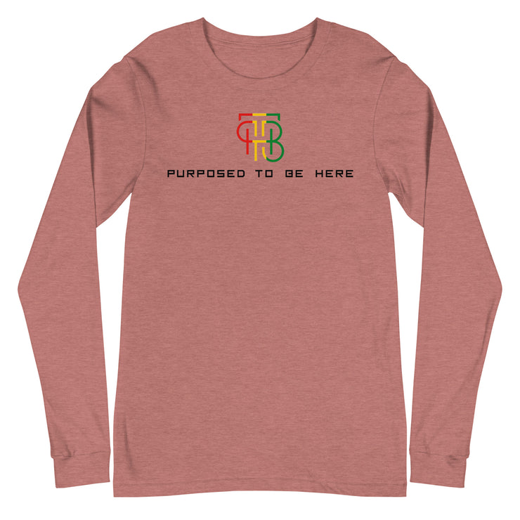 Purposed To Be Here Unisex Long Sleeve Tee