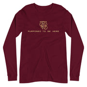 Purposed To Be Here Unisex Long Sleeve Tee