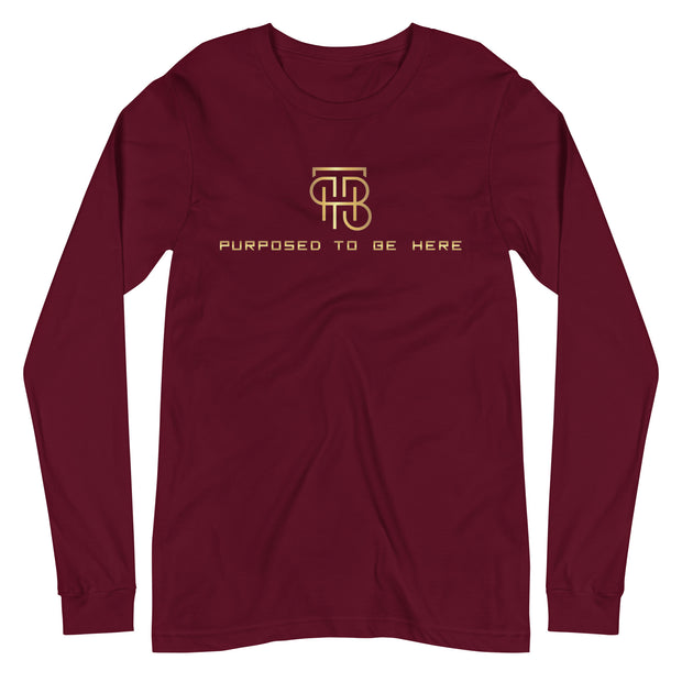 Purposed To Be Here Unisex Long Sleeve Tee