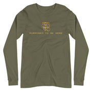 Purposed To Be Here Unisex Long Sleeve Tee