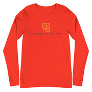 Purposed To Be Here Unisex Long Sleeve Tee