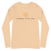 Purposed To Be Here Unisex Long Sleeve Tee