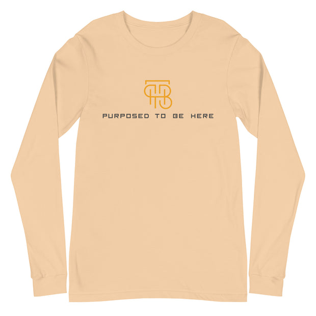 Purposed To Be Here Unisex Long Sleeve Tee