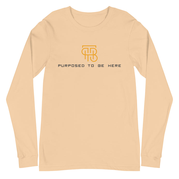Purposed To Be Here Unisex Long Sleeve Tee