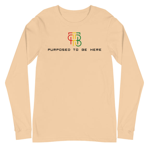 Purposed To Be Here Unisex Long Sleeve Tee