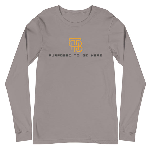 Purposed To Be Here Unisex Long Sleeve Tee