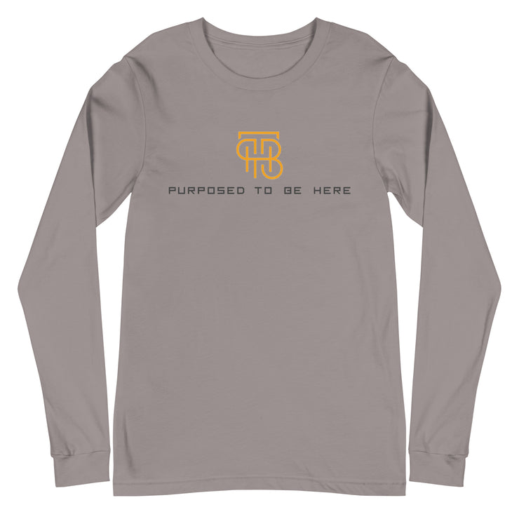 Purposed To Be Here Unisex Long Sleeve Tee