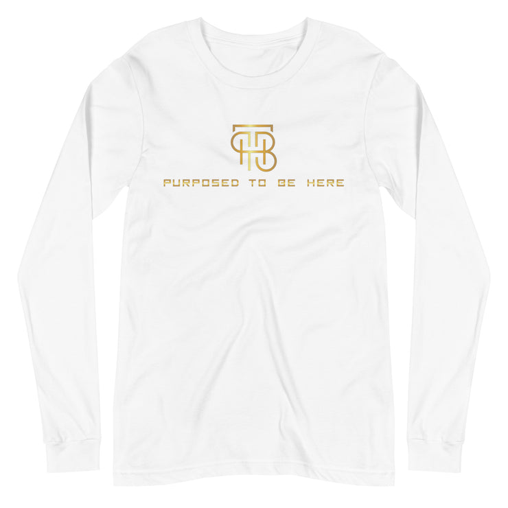 Purposed To Be Here Unisex Long Sleeve Tee