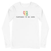 Purposed To Be Here Unisex Long Sleeve Tee