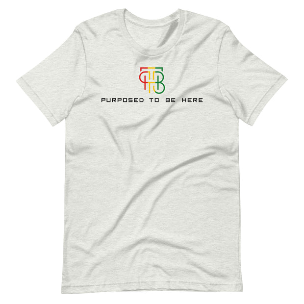 Purposed To Be Here Unisex t-shirt