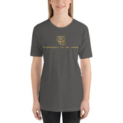 Purpose To Be Here Unisex T-Shirt