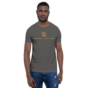 Purpose To Be Here Unisex T-Shirt