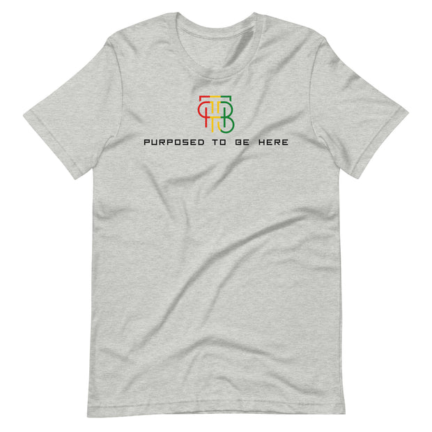 Purposed To Be Here Unisex t-shirt