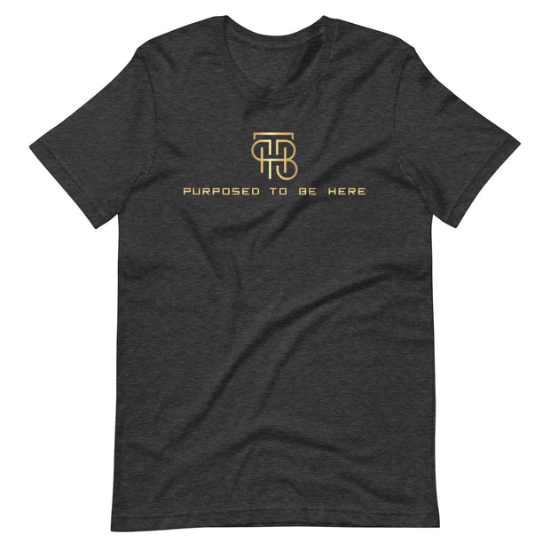 Purpose To Be Here Unisex T-Shirt