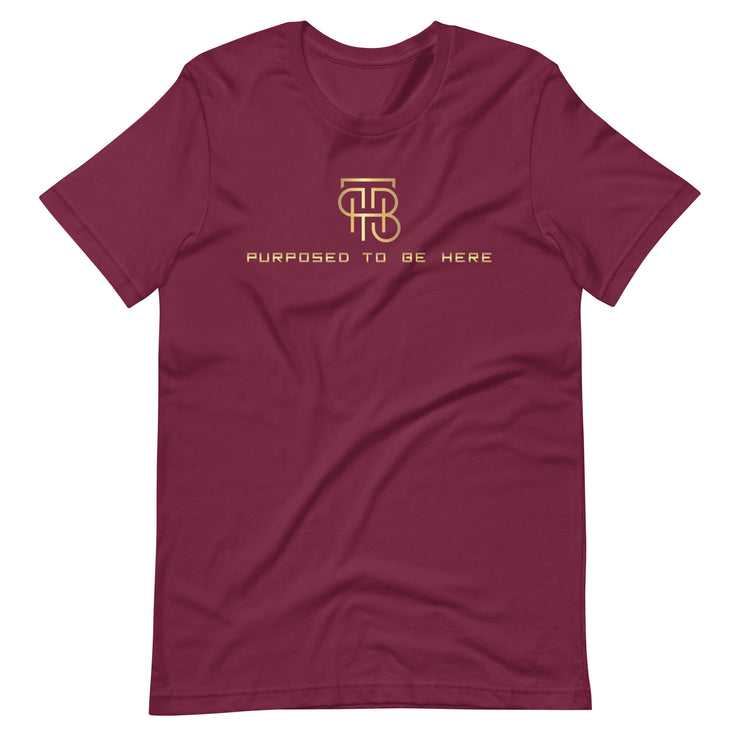 Purpose To Be Here Unisex T-Shirt