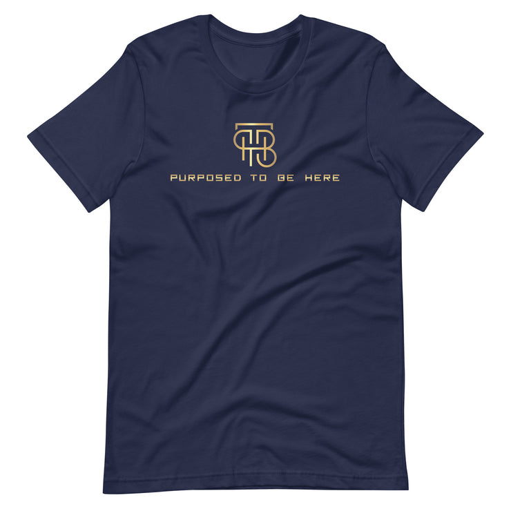 Purpose To Be Here Unisex T-Shirt