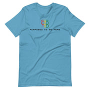 Purposed To Be Here Unisex t-shirt