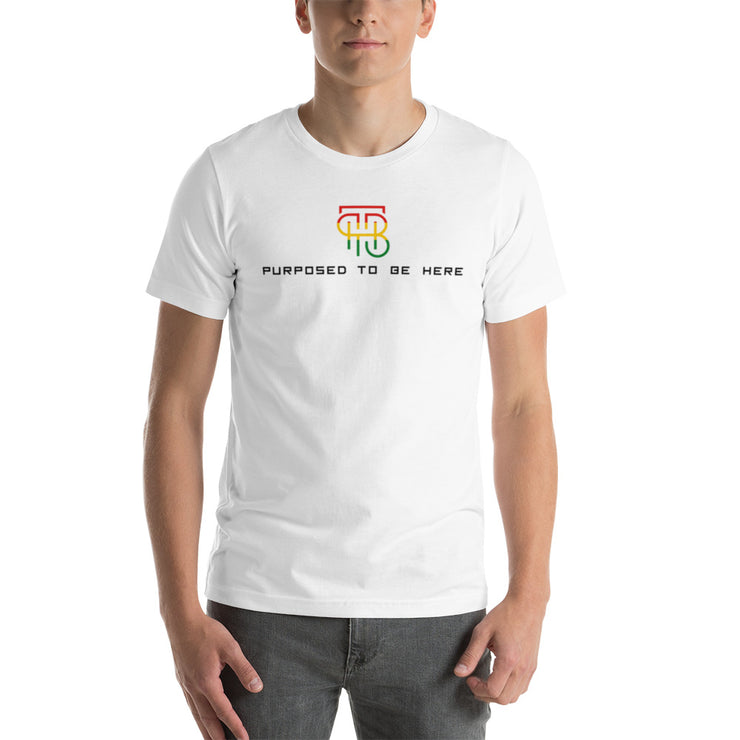 White Unisex t-shirt - Purposed to be here