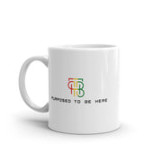 Purposed To Be Here White glossy mug