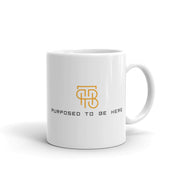 Purposed To Be Here White Glossy Mug