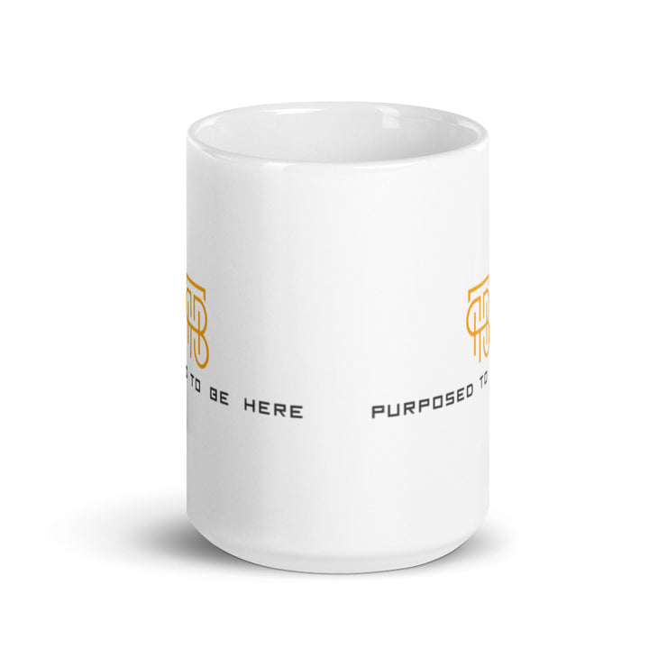 Purposed To Be Here White Glossy Mug